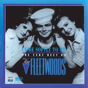 Fleetwoods ,The - Come Sofly To Me:The Very Best Of